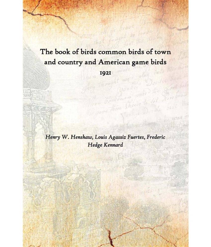     			The book of birds common birds of town and country and American game birds 1921 [Hardcover]