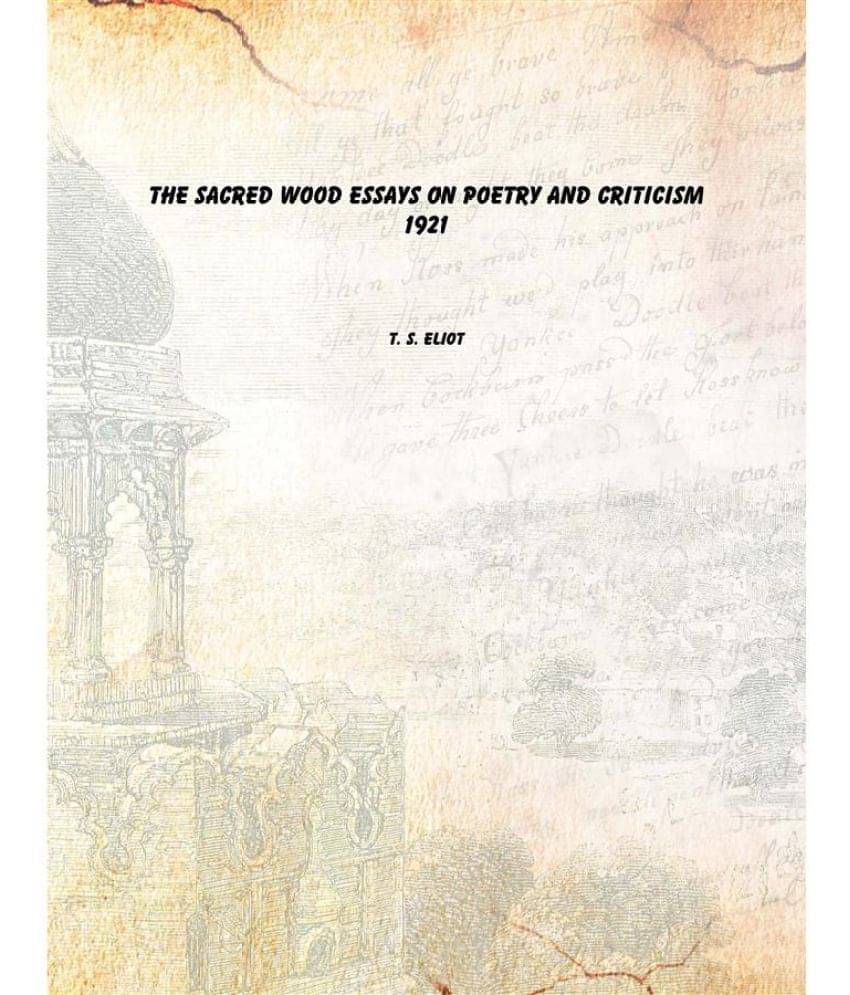     			The sacred wood essays on poetry and criticism 1921 [Hardcover]