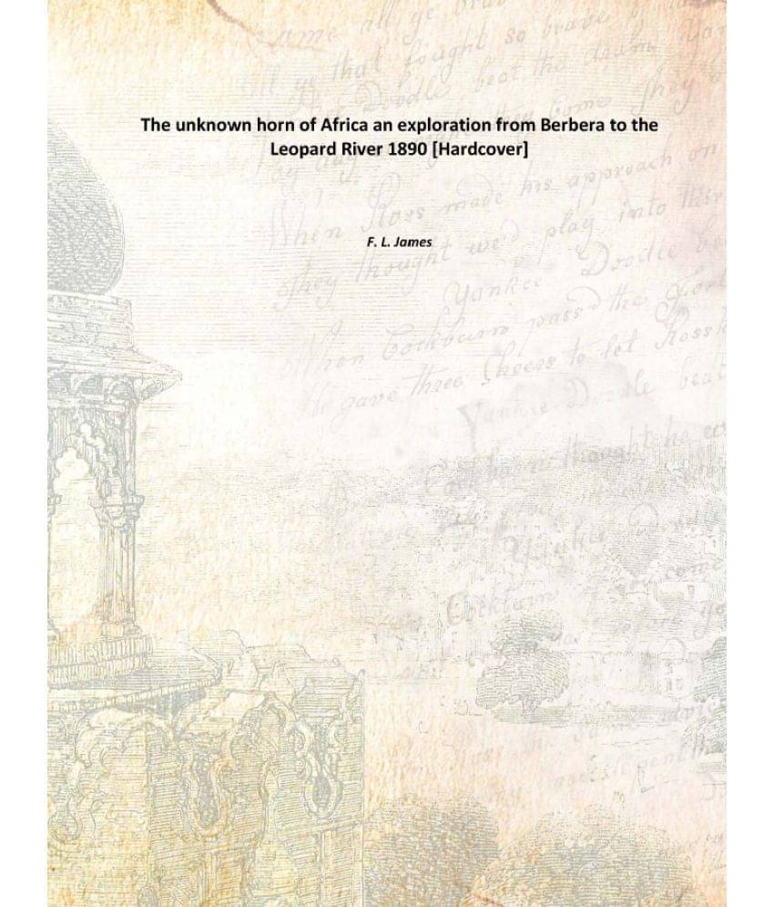     			The unknown horn of Africa an exploration from Berbera to the Leopard River 1890 [Hardcover]