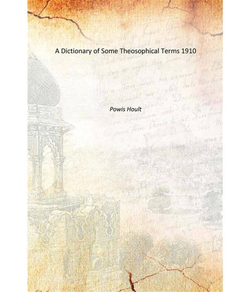     			A Dictionary of Some Theosophical Terms 1910