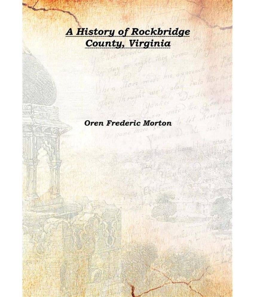     			A History of Rockbridge County, Virginia 1920 [Hardcover]