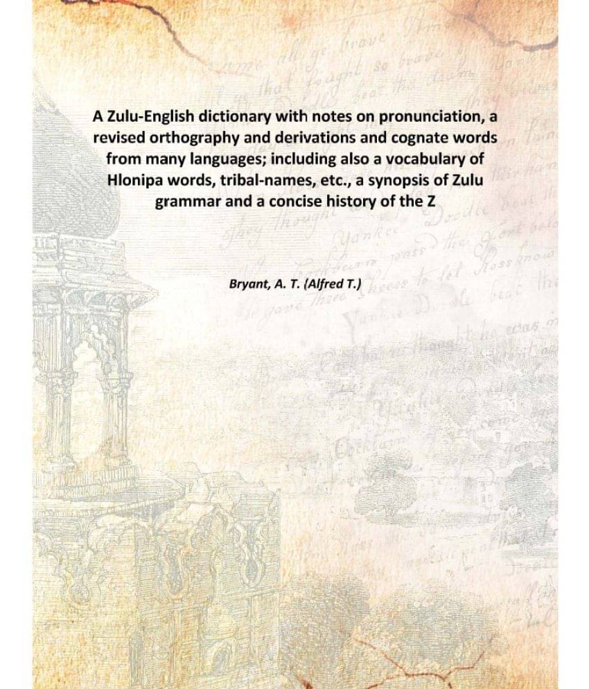     			A Zulu-English dictionary with notes on pronunciation 1905 [Hardcover]