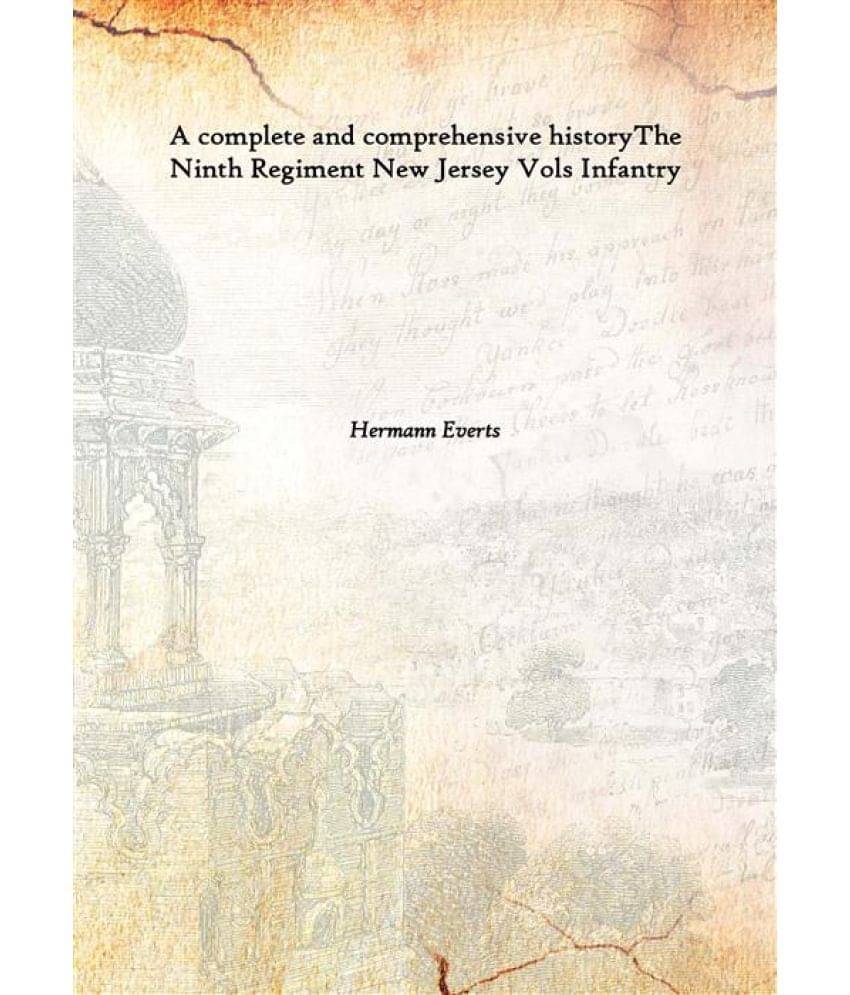    			A complete and comprehensive history The Ninth Regiment New Jersey Vols Infantry 1865 [Hardcover]