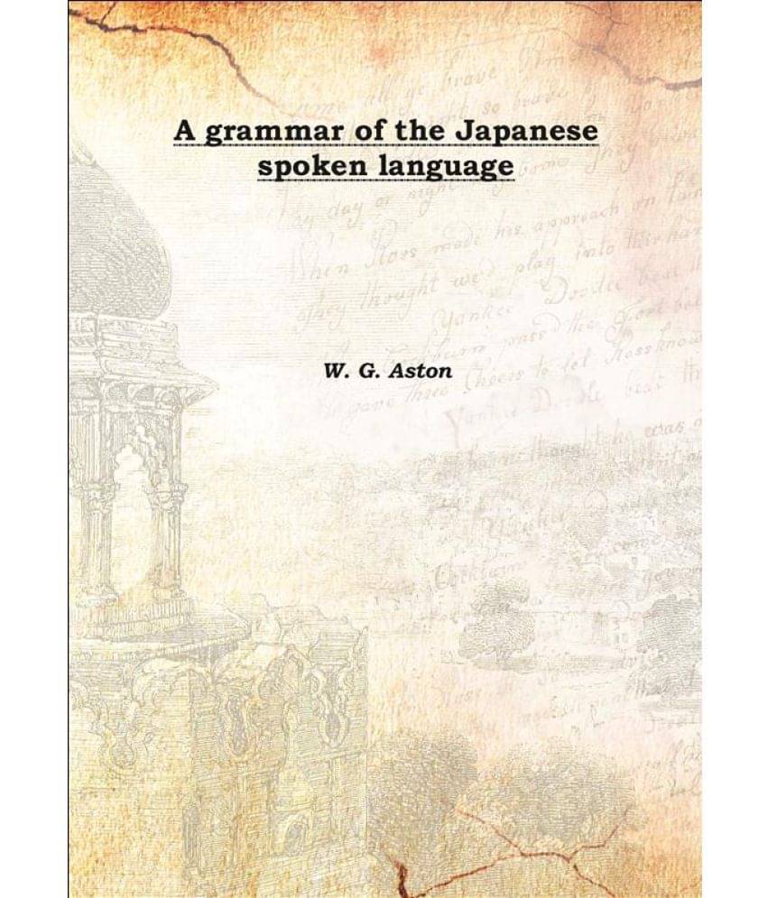     			A grammar of the Japanese spoken language 1888 [Hardcover]