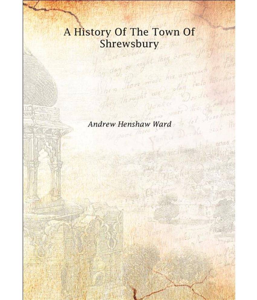     			A history of the town of Shrewsbury 1826 [Hardcover]