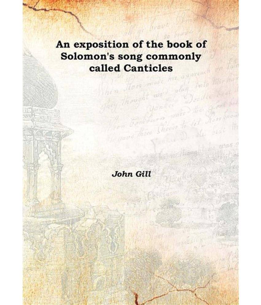     			An Exposition Of The Book Of Solomon'S Song Commonly Called Canticles 1854 [Hardcover]