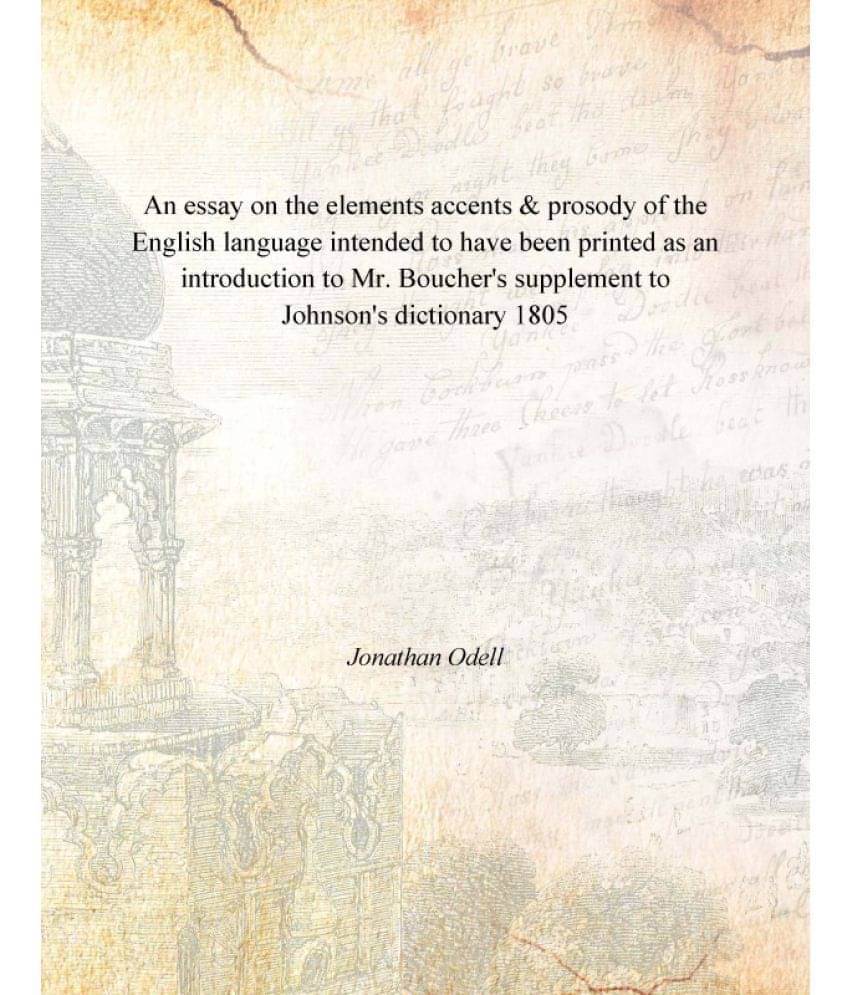     			An essay on the elements accents & prosody of the English language intended to have been printed as an introduction to Mr. Bo..
