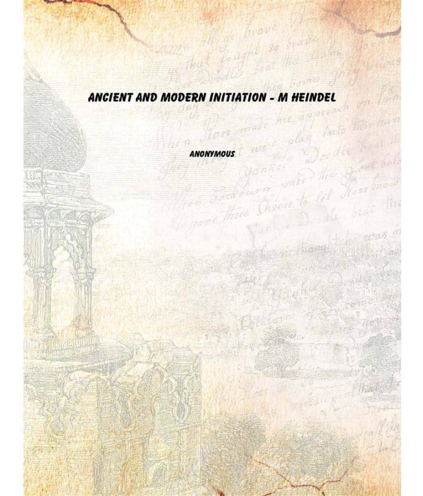     			Ancient And Modern Initiation - M Heindel