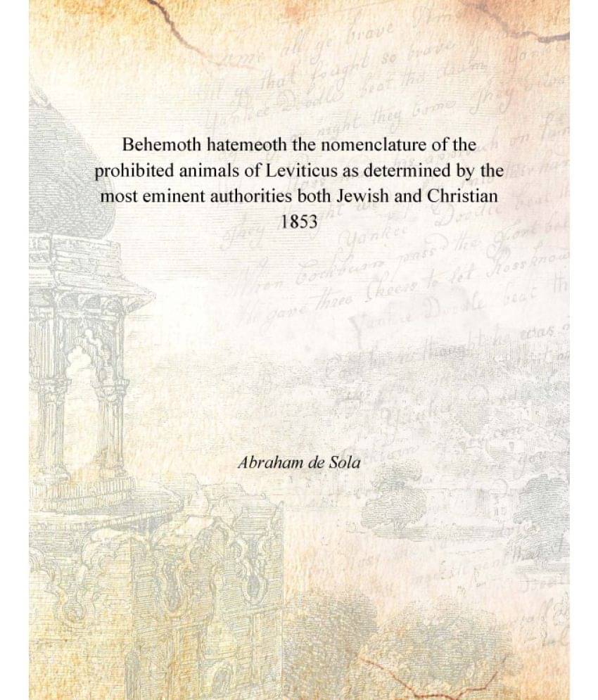 Behemoth hatemeoth the nomenclature of the prohibited animals of Leviticus as determined by the most eminent authorities both..     			Behemoth hatemeoth the nomenclature of the prohibited animals of Leviticus as determined by the most eminent authorities both..