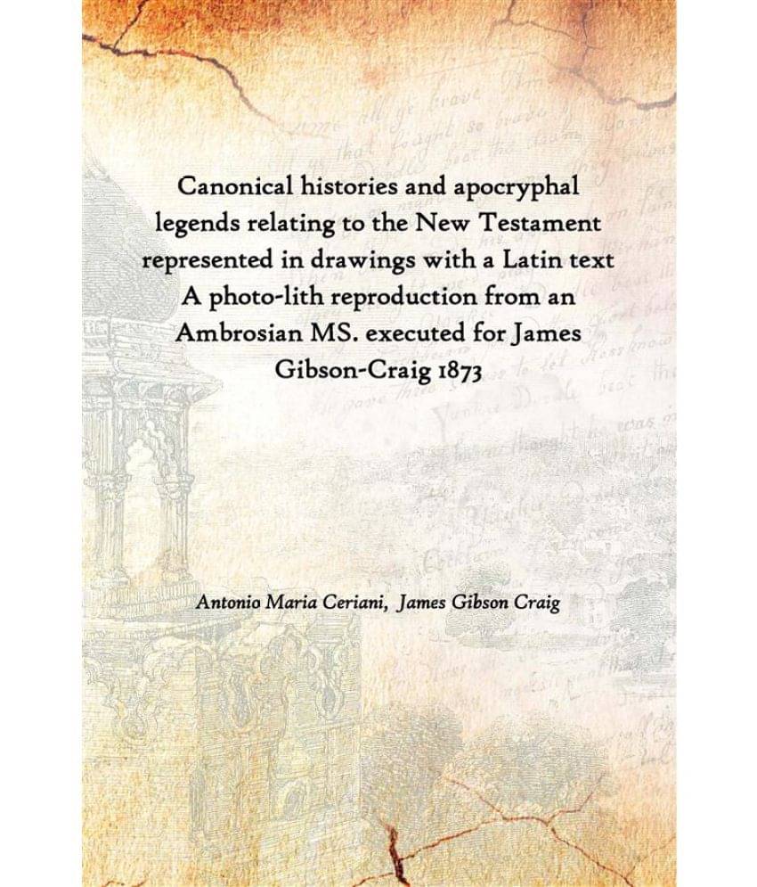     			Canonical histories and apocryphal legends relating to the New Testament represented in drawings with a Latin text A photo-li..