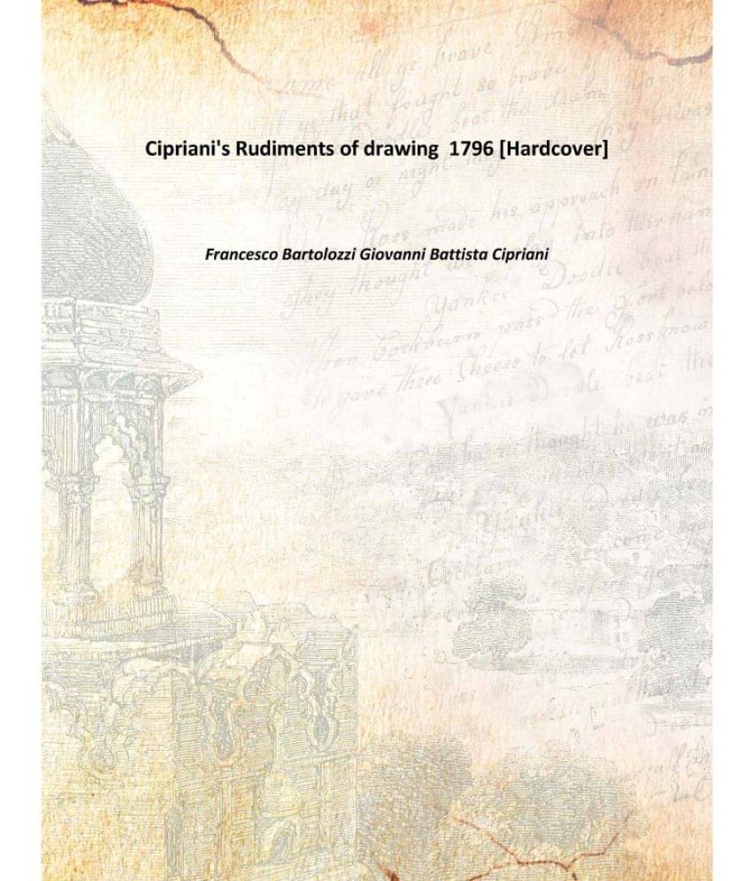     			Cipriani'S Rudiments Of Drawing 1796 [Hardcover]