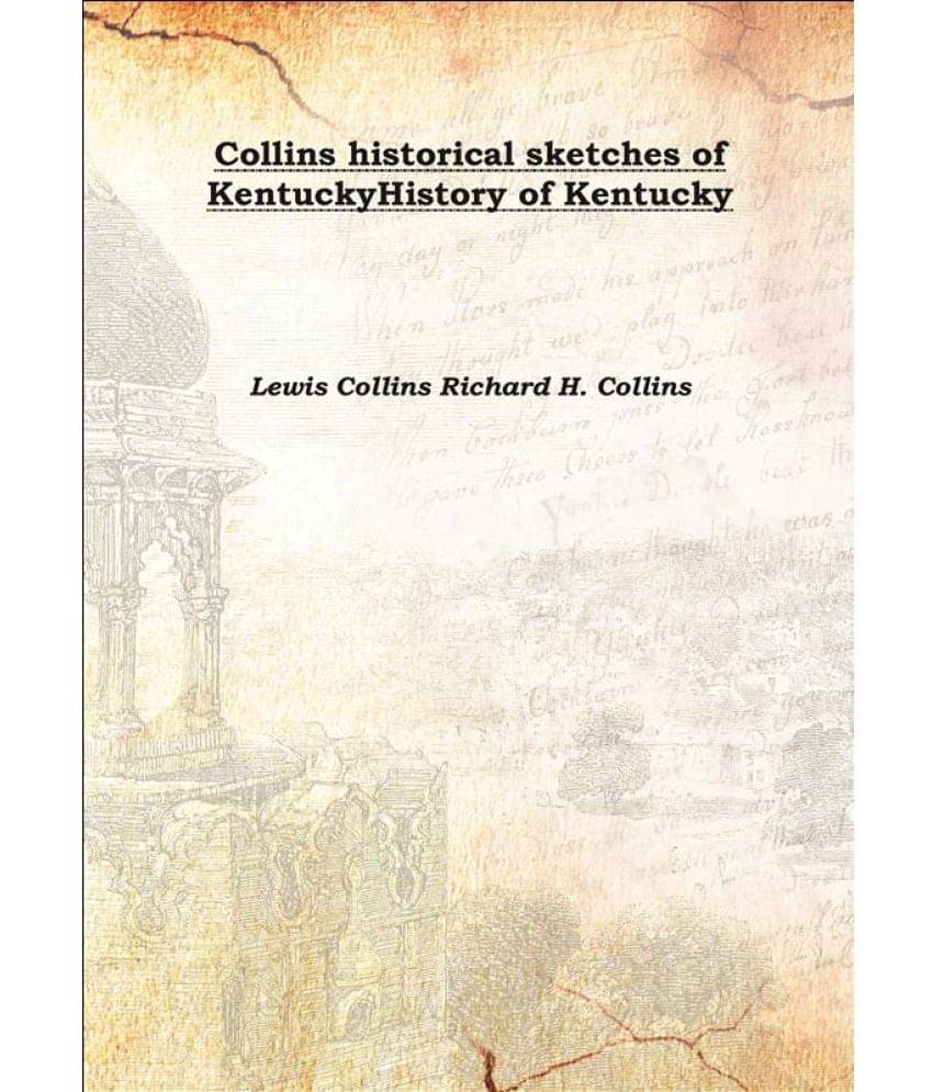     			Collins historical sketches of Kentucky History of Kentucky Volume 1 1878 [Hardcover]