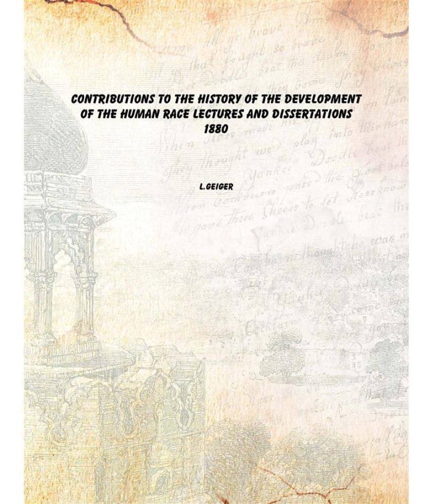     			Contributions to the history of the development of the human race lectures and dissertations 1880