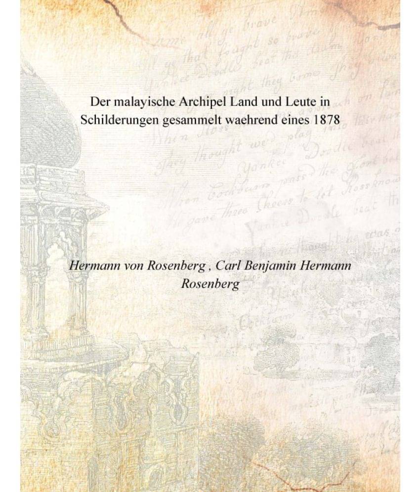     			Der malayische Archipel Land und Leute in Schilderungen gesammelt waehrend eines 1878 [Hardcover]