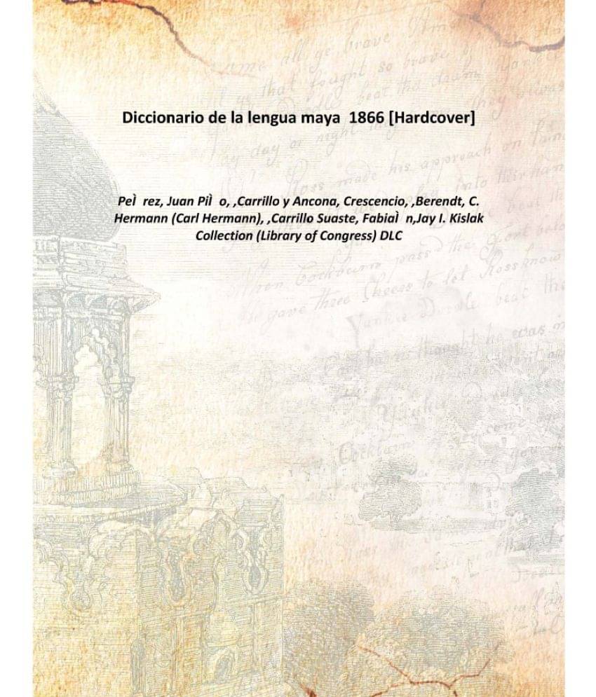     			Diccionario de la lengua maya 1866 [Hardcover]