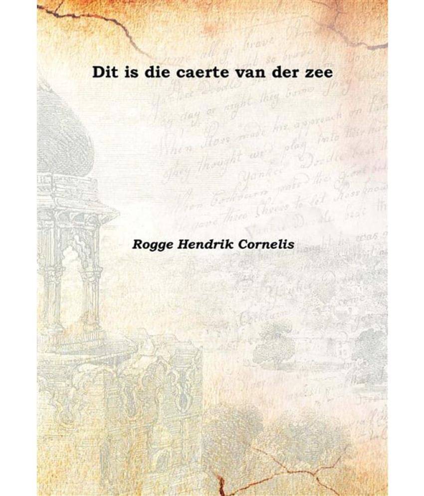     			Dit is die caerte van der zee 1885 [Hardcover]
