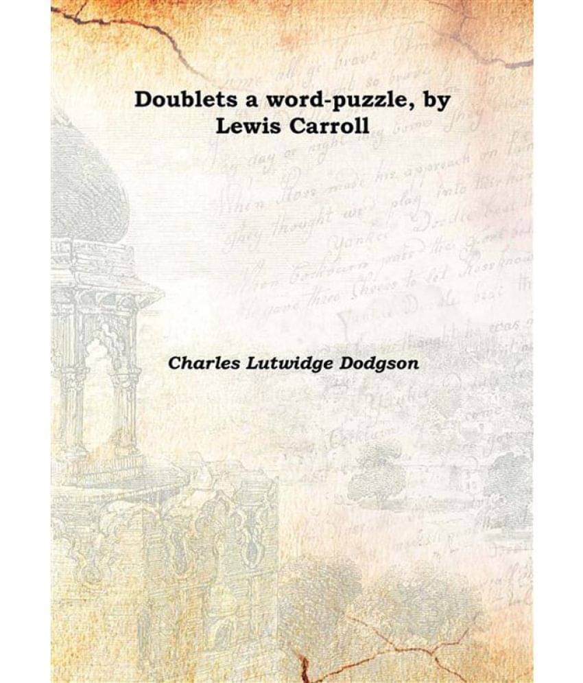     			Doublets a word-puzzle, by Lewis Carroll 1879 [Hardcover]