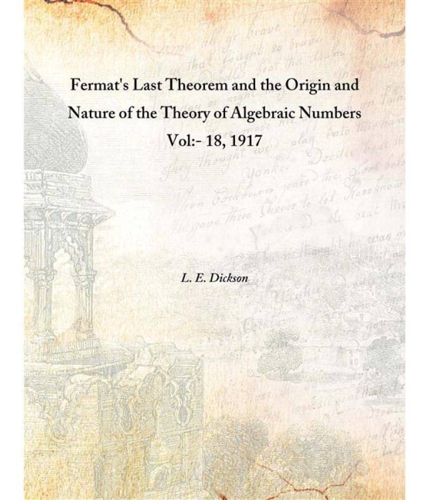     			Fermat'S Last Theorem And The Origin And Nature Of The Theory Of Algebraic Numbers Volume 18 1917 [Hardcover]