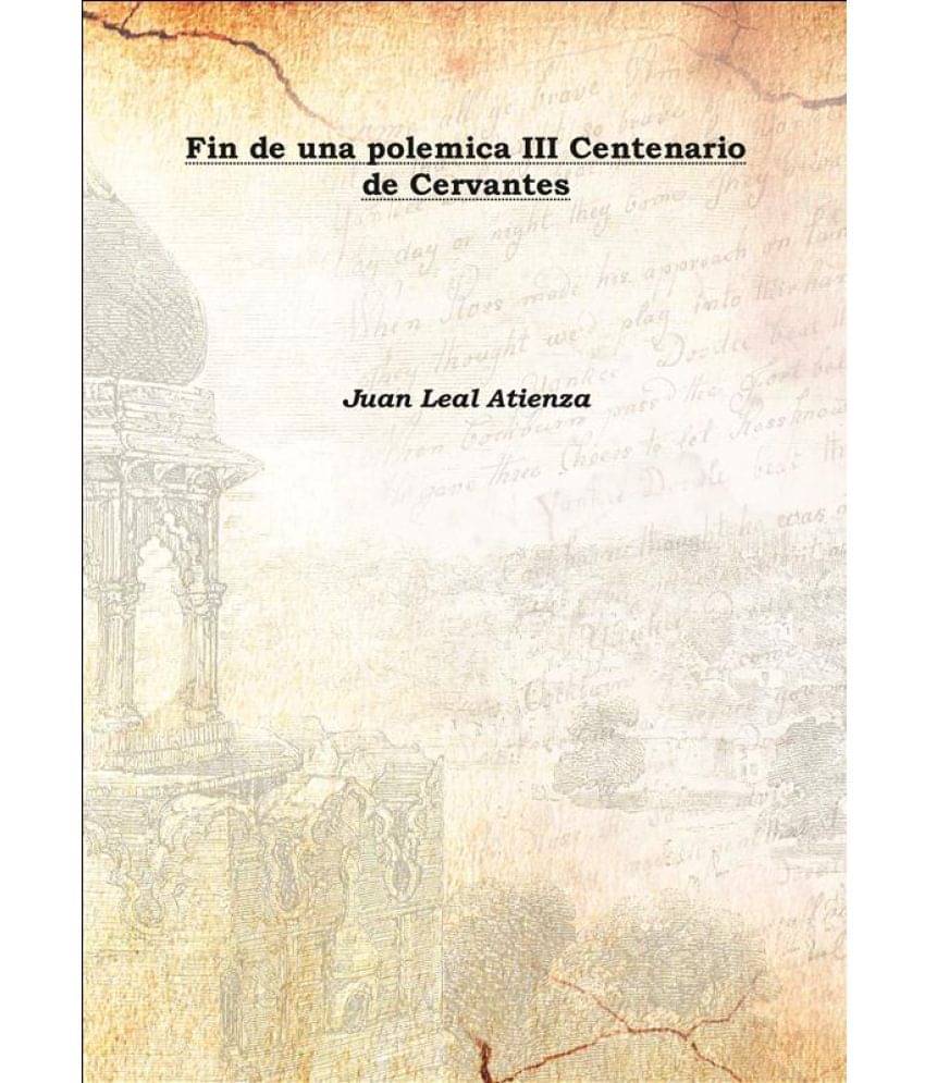     			Fin de una polemica III Centenario de Cervantes 1916 [Hardcover]