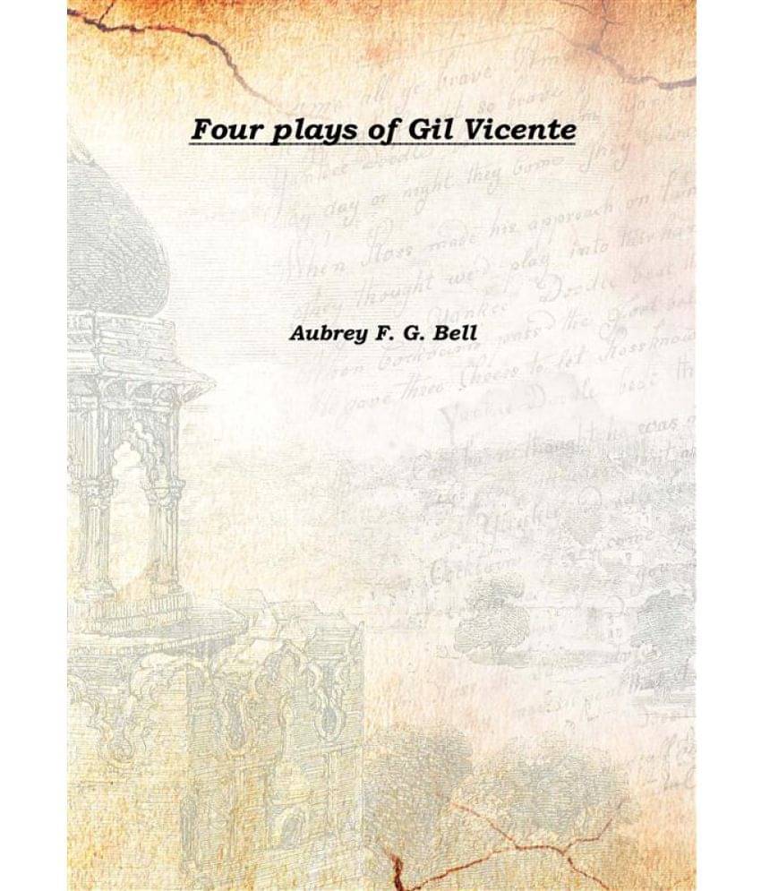     			Four plays of Gil Vicente 1920 [Hardcover]