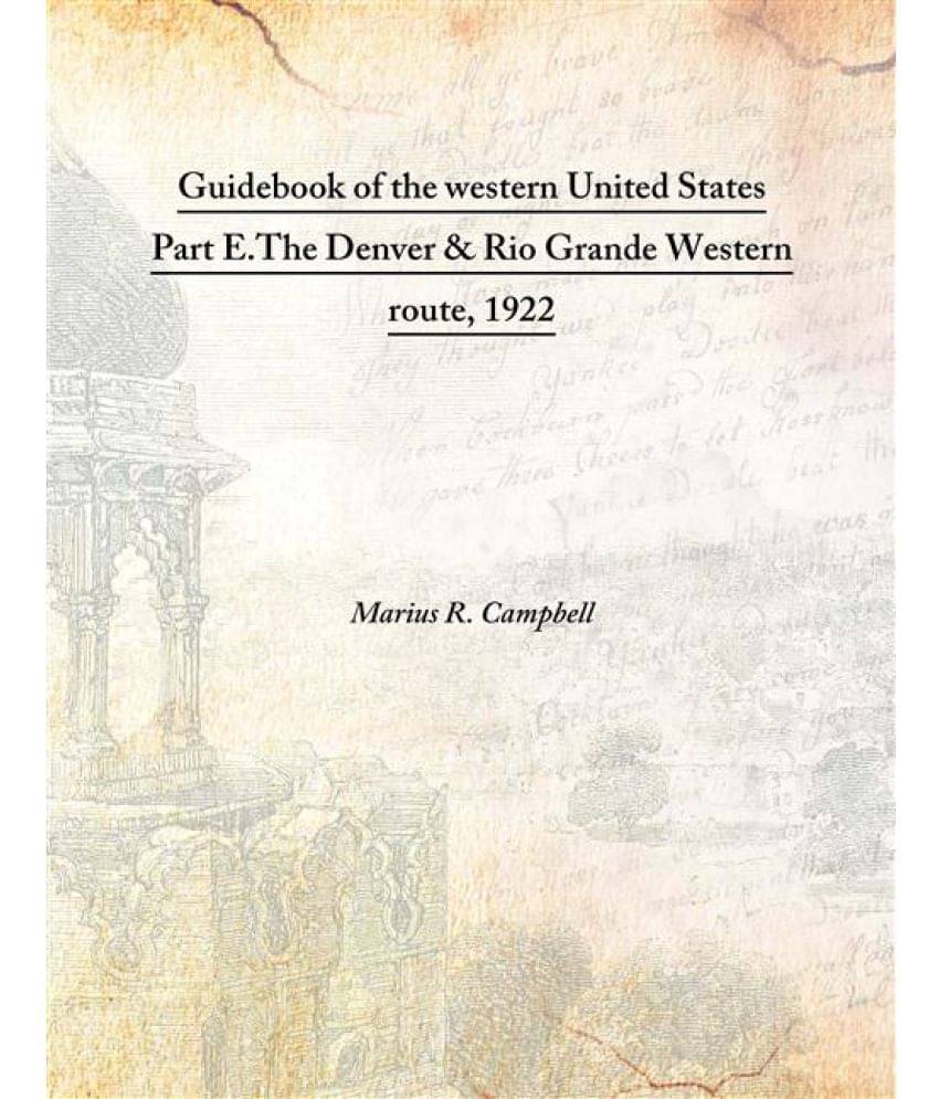     			Guidebook of the western United States Part E.The Denver & Rio Grande Western route 1922 [Hardcover]
