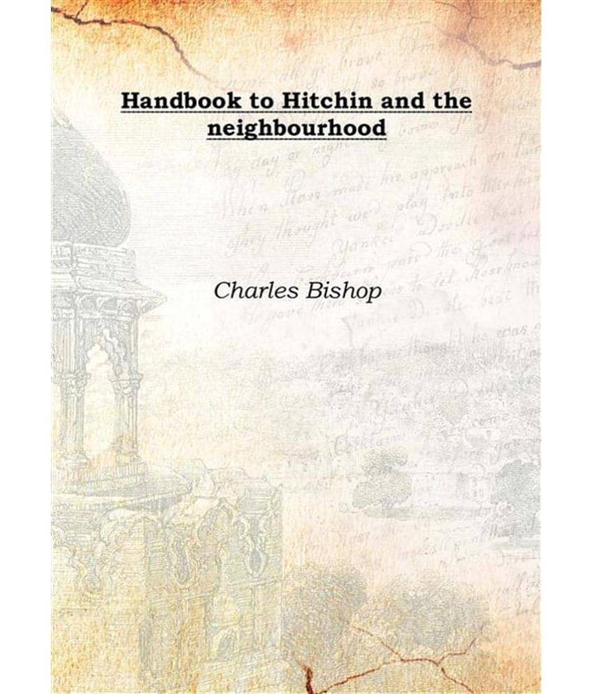     			Handbook to Hitchin and the neighbourhood 1875 [Hardcover]