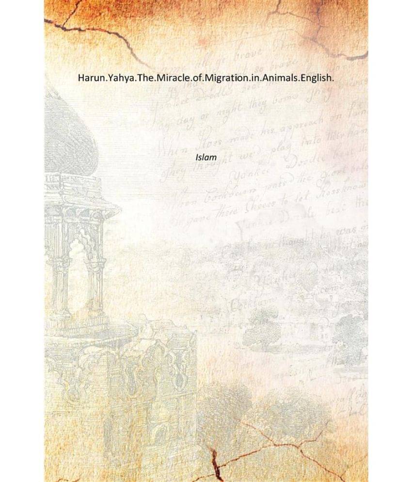 Harun.Yahya.The.Miracle.of.Migration.in.Animals.English. Harun.Yahya.The.Miracle.of.Migration.in.Animals.English.