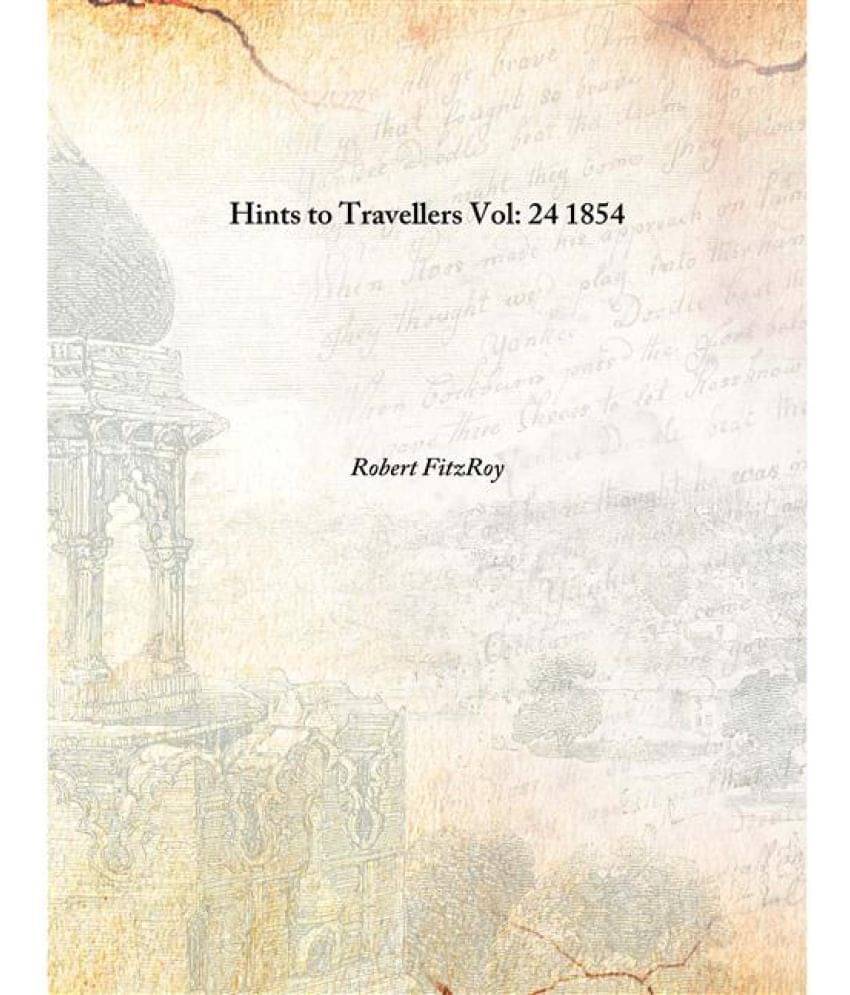     			Hints to Travellers Volume 24 1854 [Hardcover]