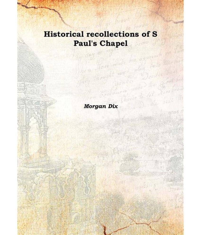     			Historical Recollections Of S Paul'S Chapel 1867 [Hardcover]
