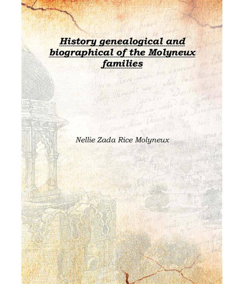    			History genealogical and biographical of the Molyneux families 1904 [Hardcover]