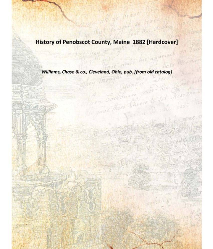     			History of Penobscot County, Maine 1882 [Hardcover]