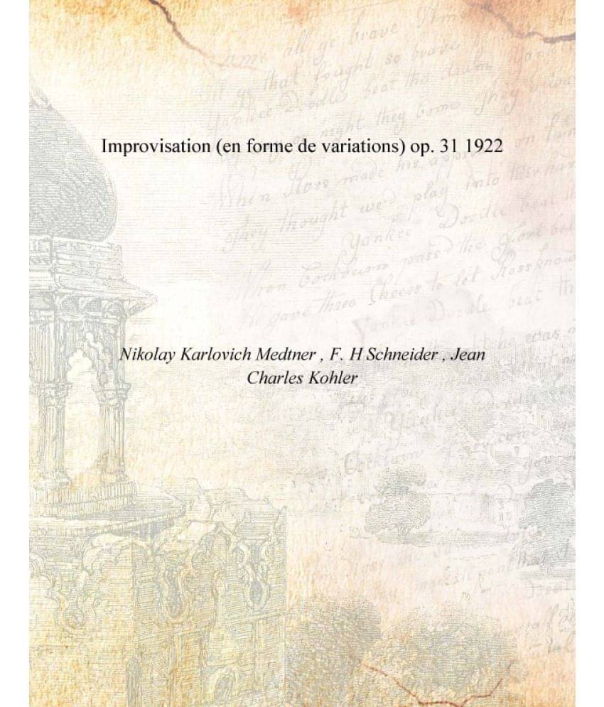 Improvisation (en forme de variations) op. 31 1922 Improvisation (en forme de variations) op. 31 1922
