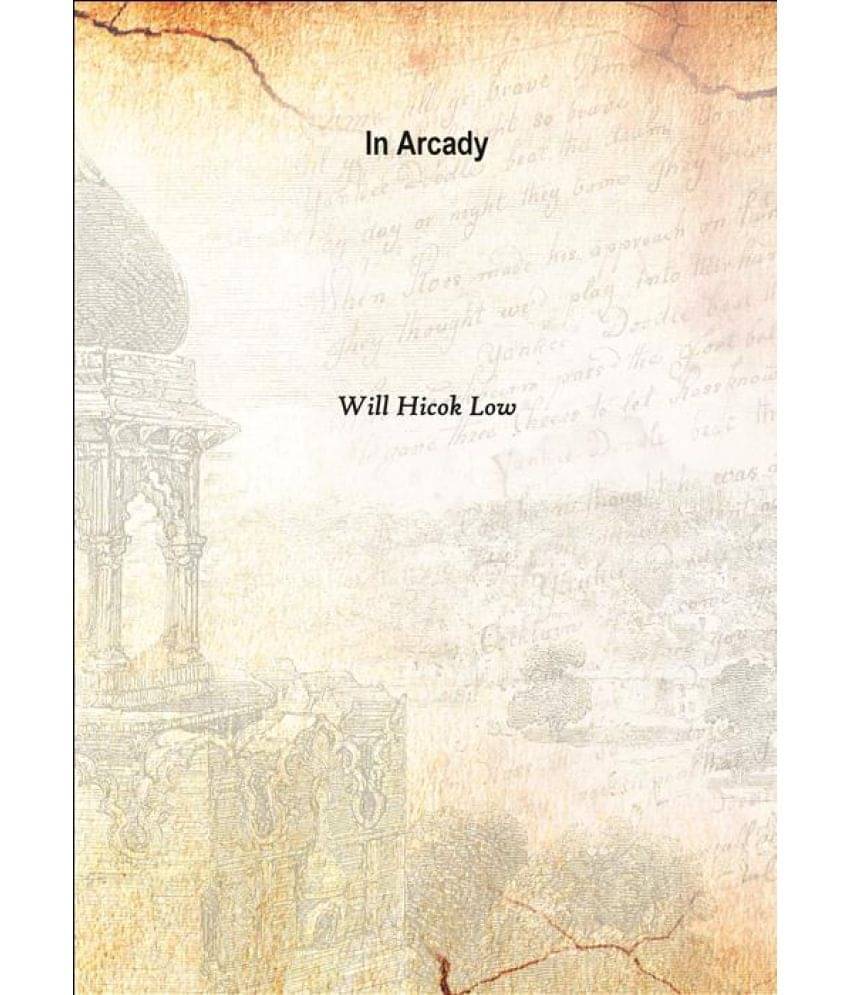     			In Arcady 1903 [Hardcover]