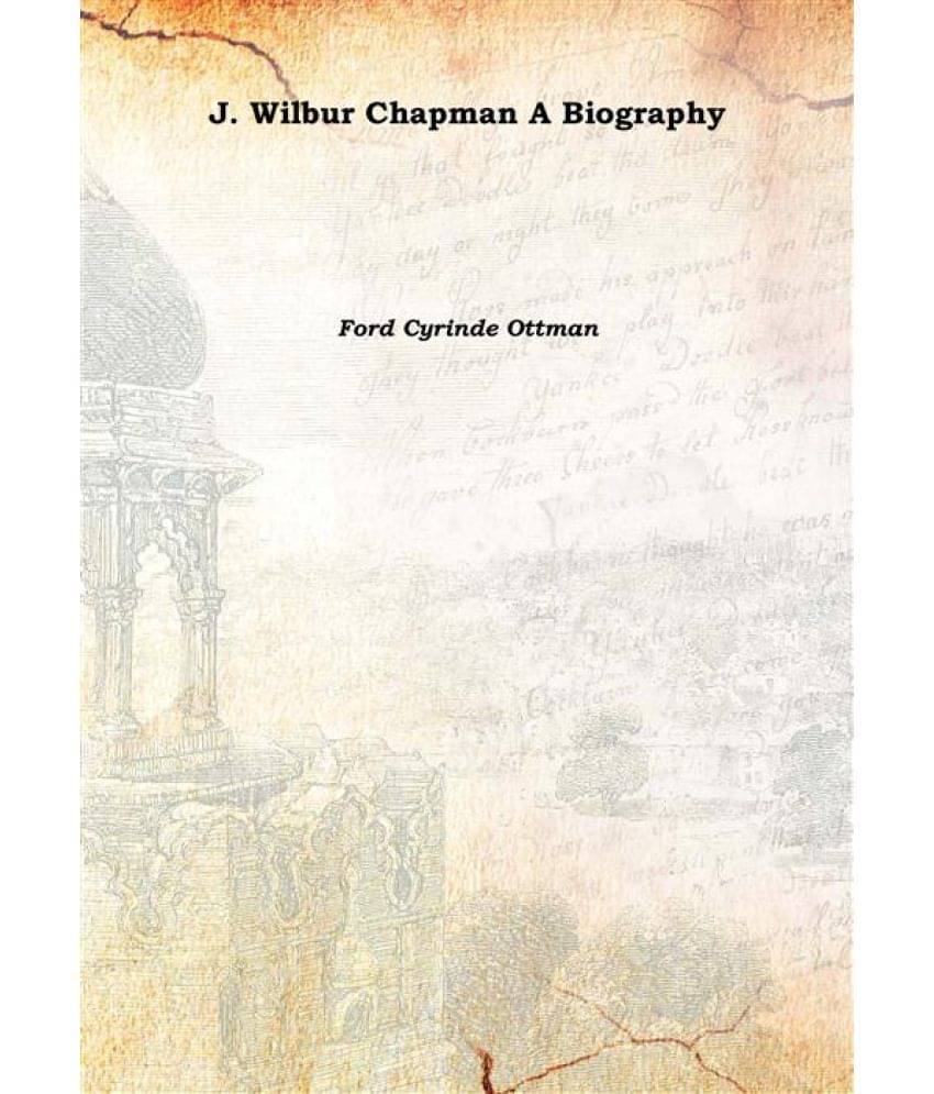     			J. Wilbur Chapman A Biography 1920 [Hardcover]