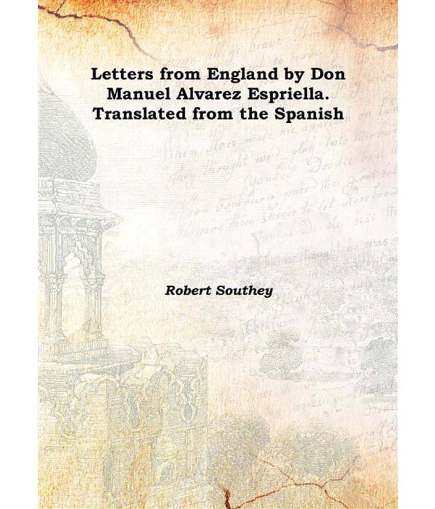     			Letters from England by Don Manuel Alvarez Espriella. Translated from the Spanish Volume 1 1808 [Hardcover]