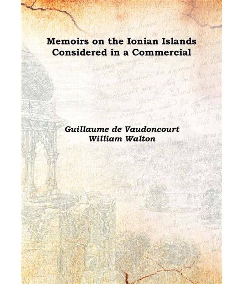     			Memoirs on the Ionian Islands Considered in a Commercial 1816 [Hardcover]