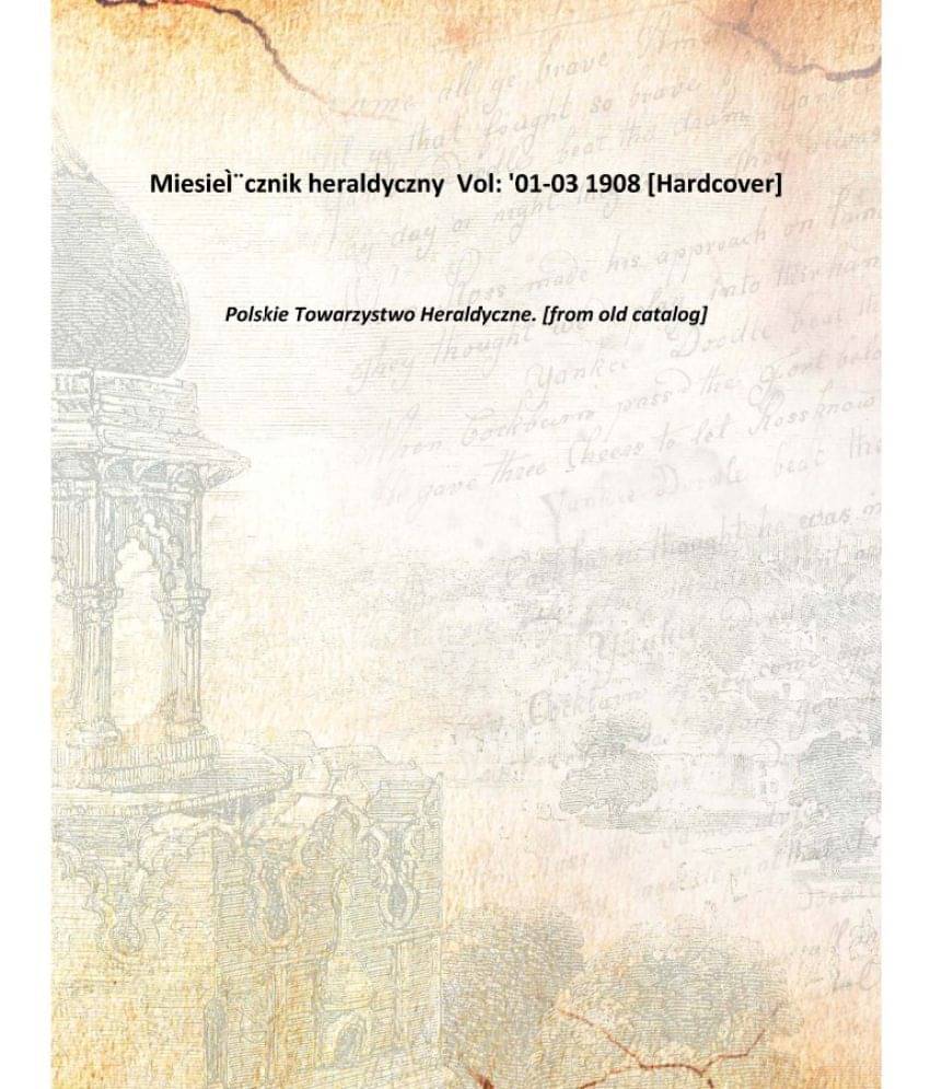     			MiesieÌ¨cznik heraldyczny Volume 1-3 1908 [Hardcover]