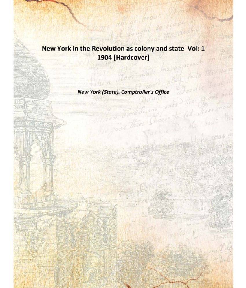     			New York In The Revolution As Colony And State Volume 1 1904 [Hardcover]
