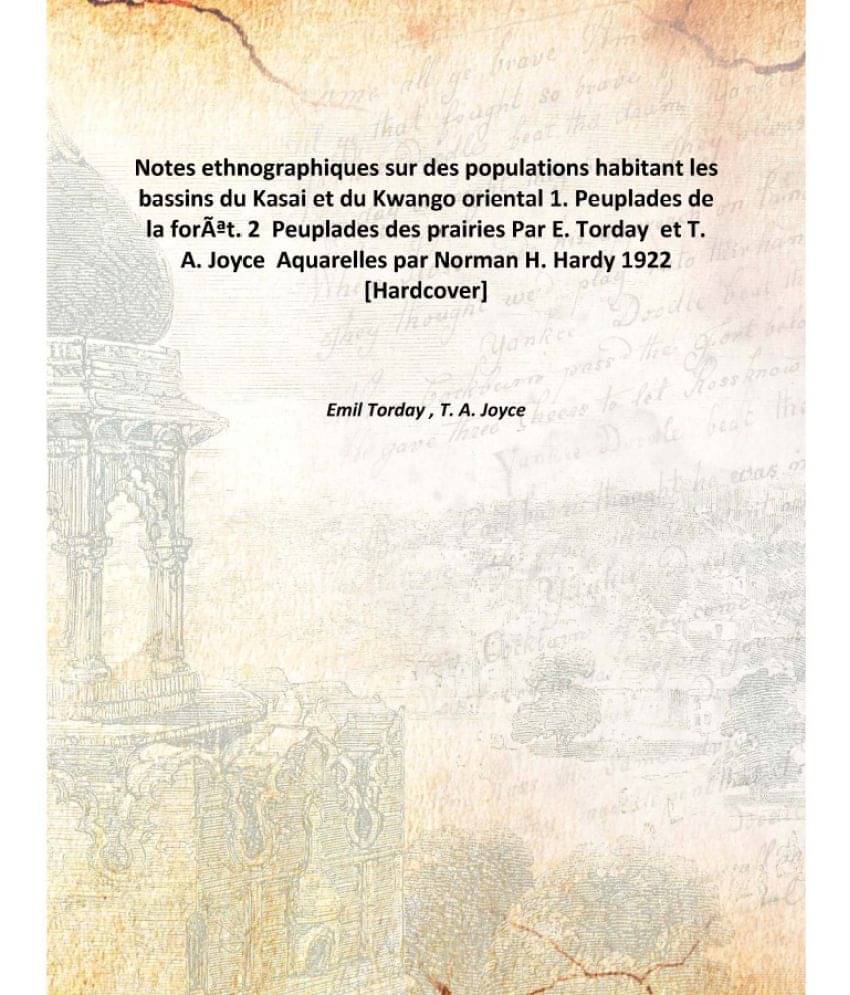     			Notes ethnographiques sur des populations habitant les bassins du Kasai et du Kwango oriental 1. Peuplades de la forÃªt. 2 Pe..