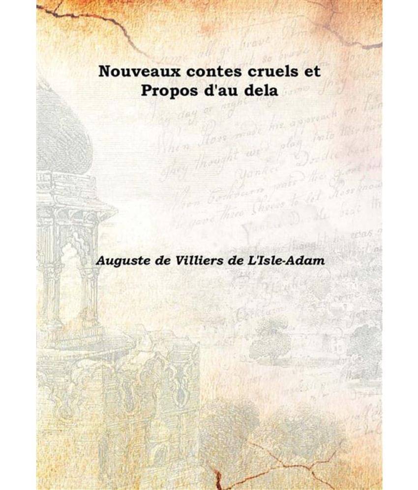     			Nouveaux Contes Cruels Et Propos D'Au Dela 1893 [Hardcover]