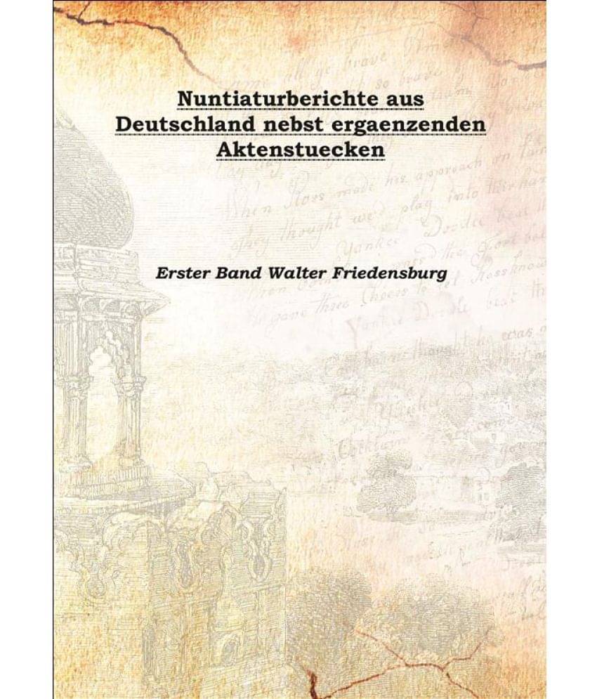     			Nuntiaturberichte aus Deutschland nebst ergaenzenden Aktenstuecken 1892 [Hardcover]