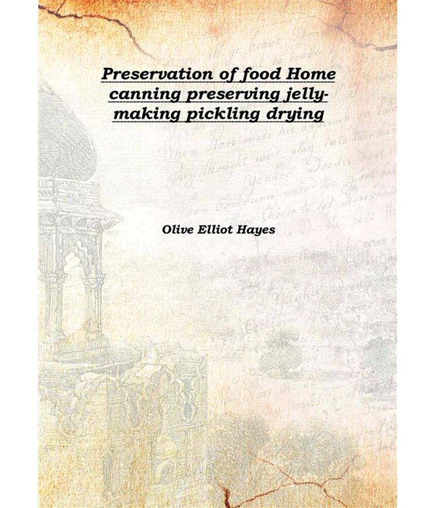     			Preservation of food Home canning preserving jelly-making pickling drying 1919 [Hardcover]