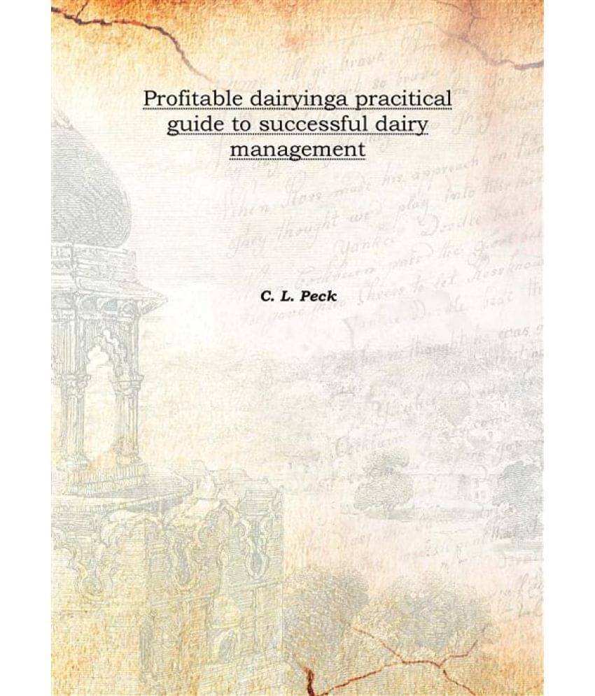     			Profitable dairying a pracitical guide to successful dairy management 1906 [Hardcover]