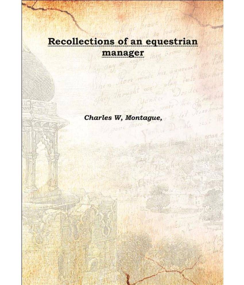     			Recollections of an equestrian manager 1881 [Hardcover]
