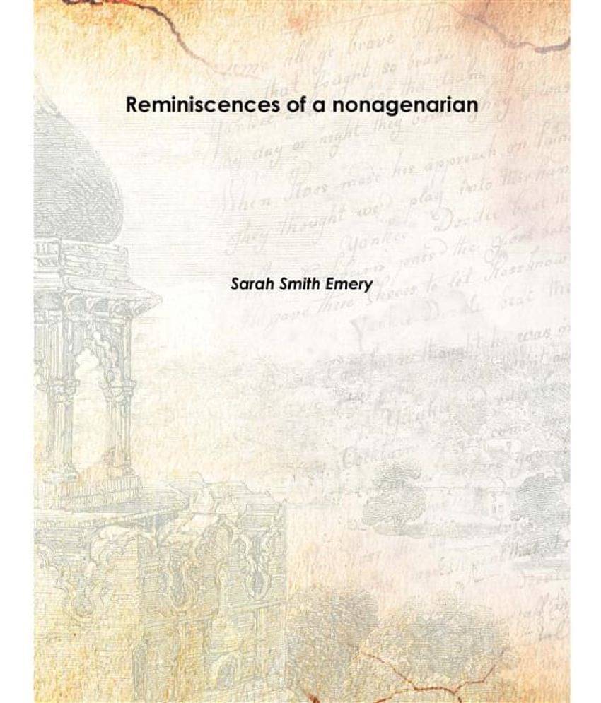     			Reminiscences of a nonagenarian 1879 [Hardcover]