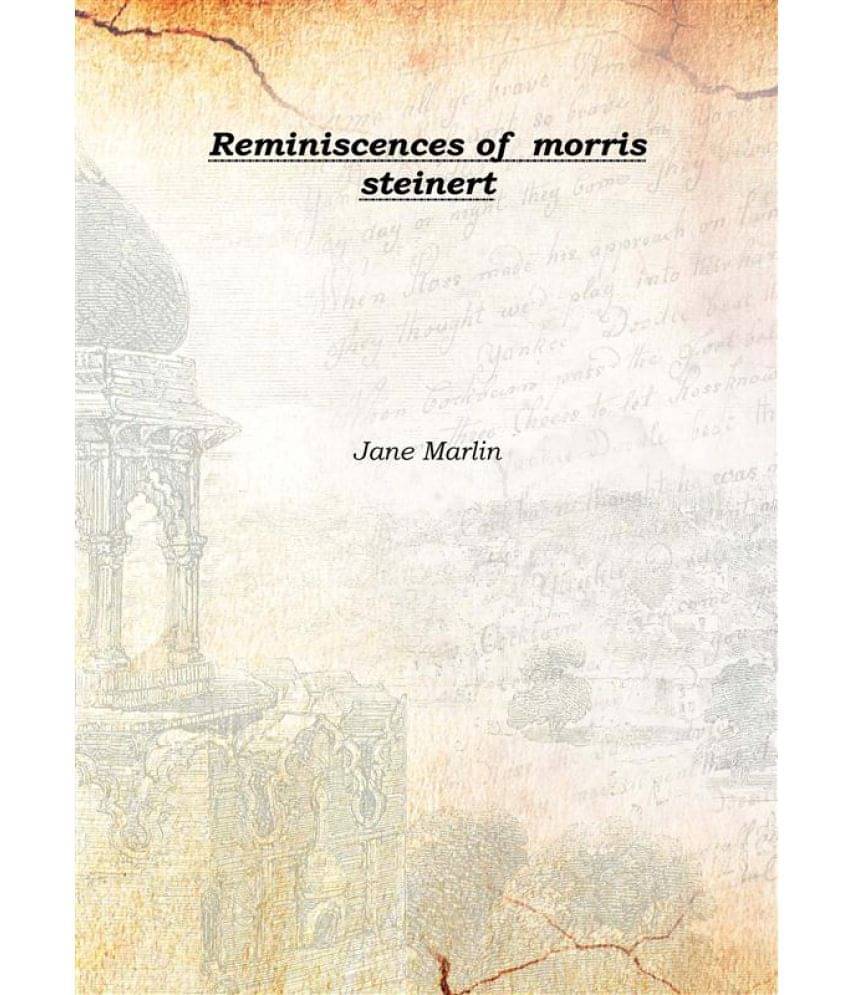     			Reminiscences of morris steinert 1900 [Hardcover]