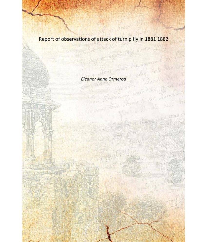 Report of observations of attack of turnip fly in 1881 1882 Report of observations of attack of turnip fly in 1881 1882