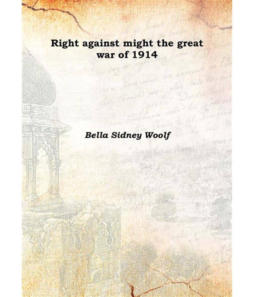     			Right against might the great war of 1914 1914 [Hardcover]