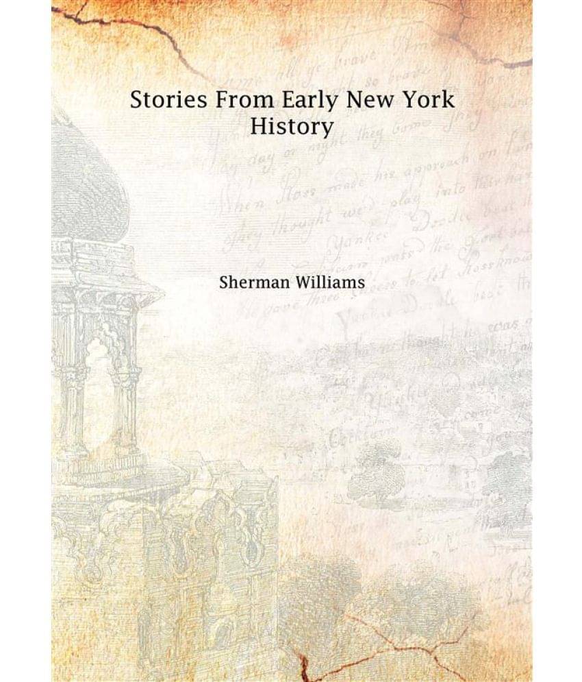     			Stories from early New York history 1906 [Hardcover]