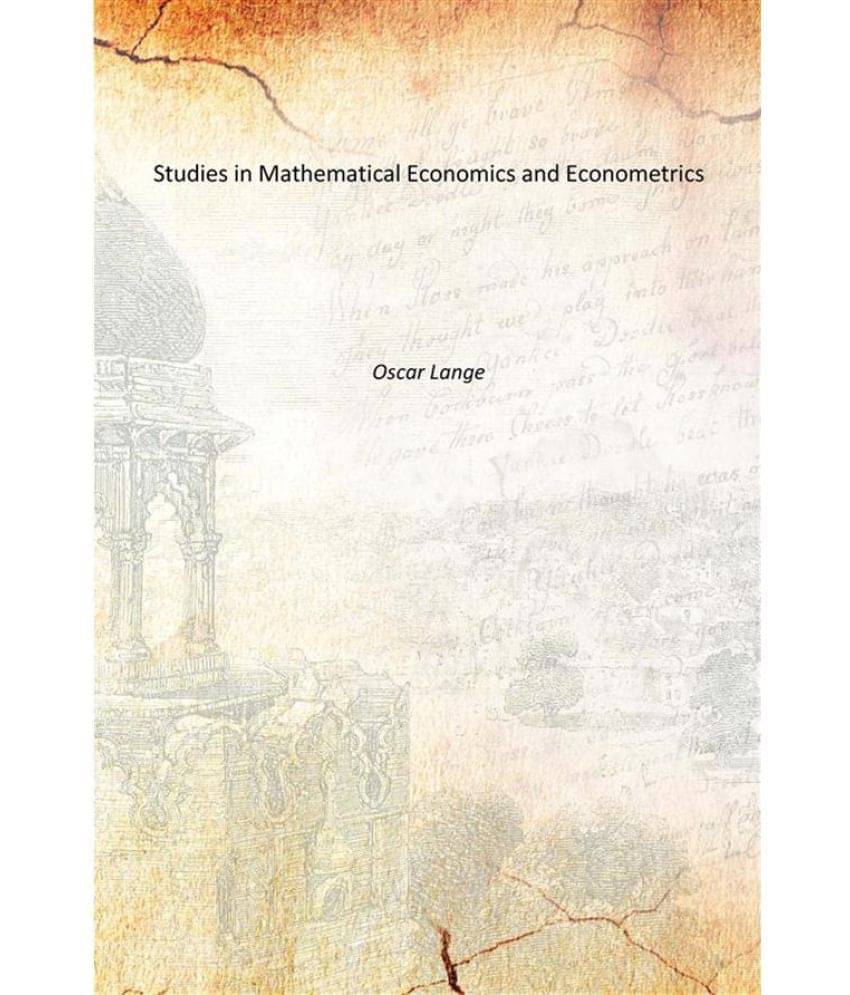 Studies in Mathematical Economics and Econometrics 1942 Studies in Mathematical Economics and Econometrics 1942